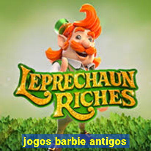 jogos barbie antigos