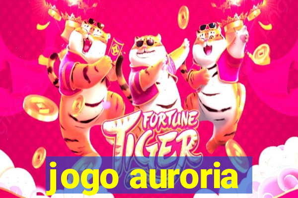 jogo auroria