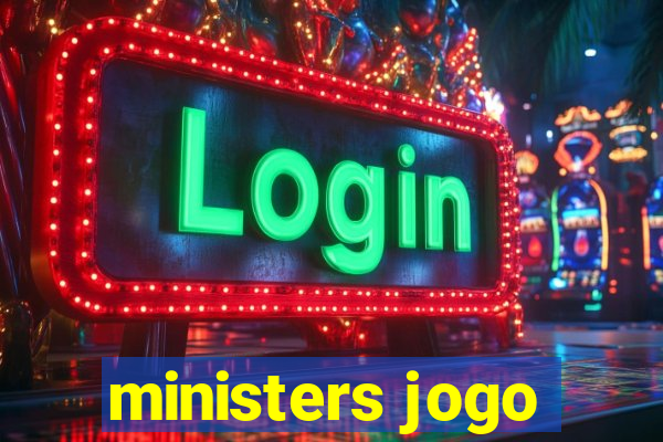 ministers jogo