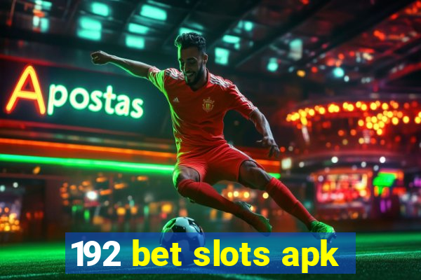 192 bet slots apk