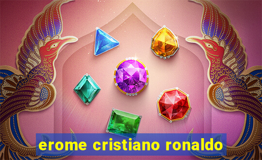 erome cristiano ronaldo