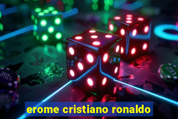 erome cristiano ronaldo