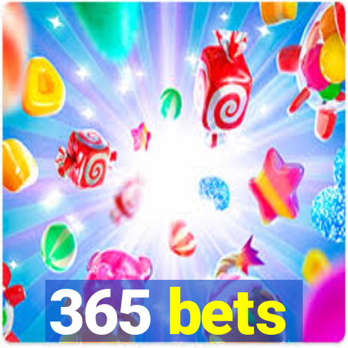 365 bets