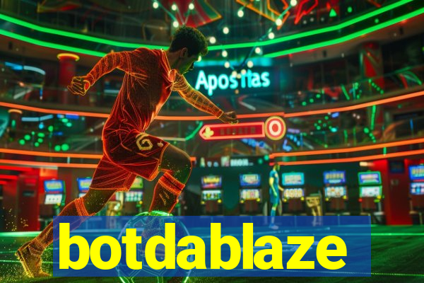 botdablaze