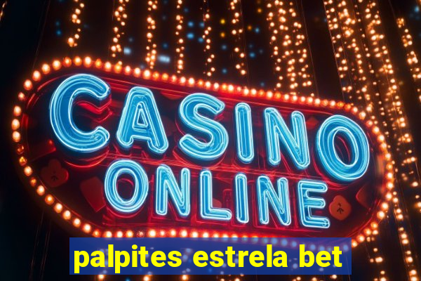 palpites estrela bet