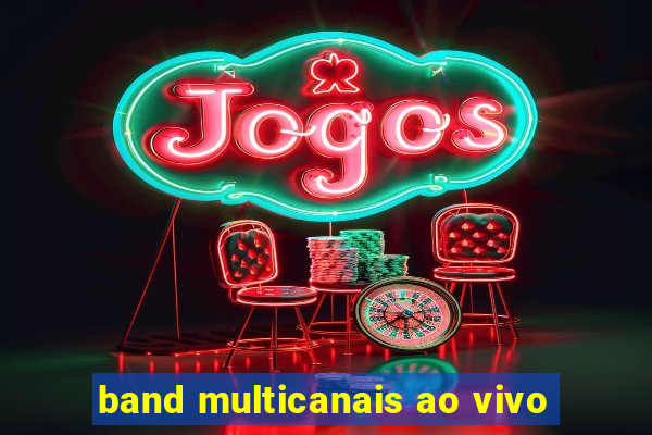 band multicanais ao vivo