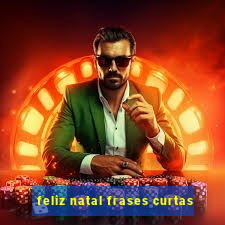 feliz natal frases curtas