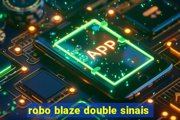 robo blaze double sinais