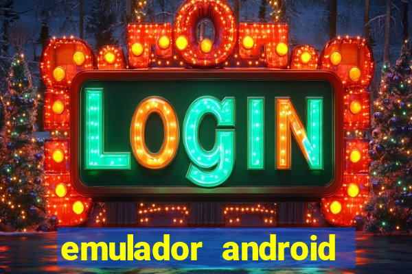 emulador android para pc fraco