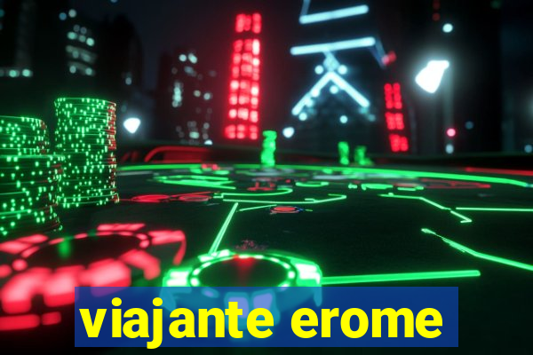 viajante erome