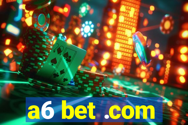 a6 bet .com