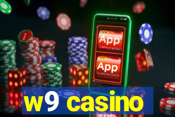 w9 casino