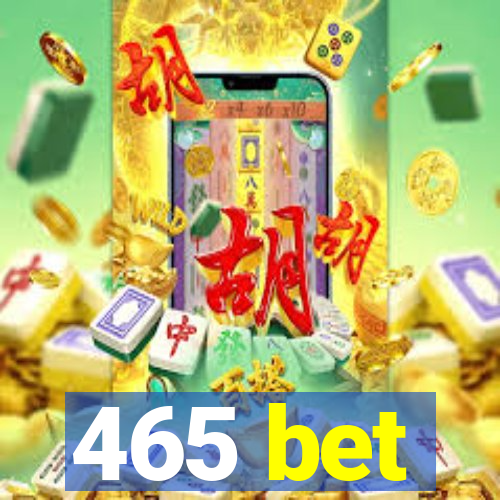 465 bet