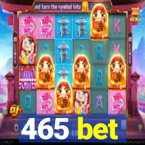 465 bet