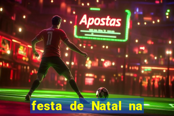 festa de Natal na escola temas