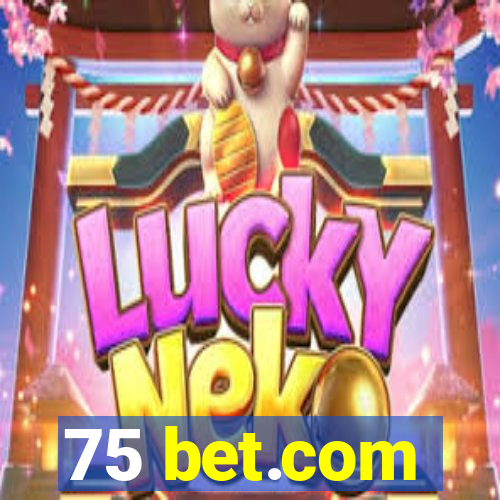 75 bet.com