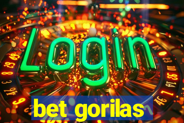 bet gorilas