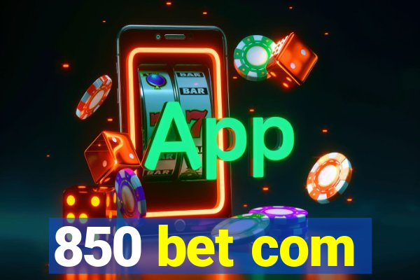 850 bet com