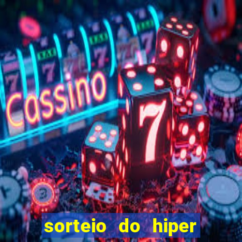 sorteio do hiper cap de hoje ao vivo