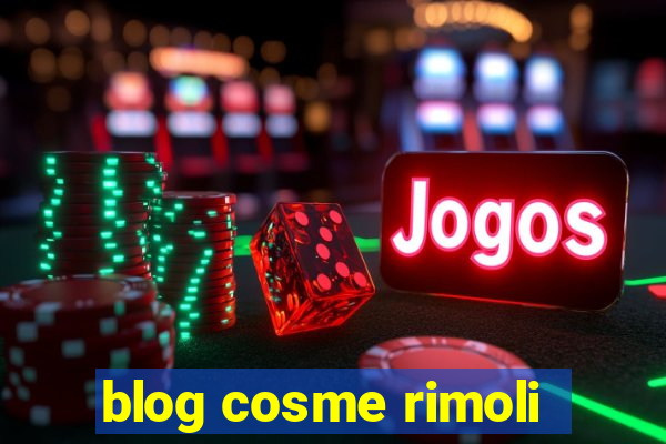 blog cosme rimoli