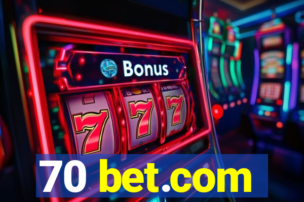 70 bet.com