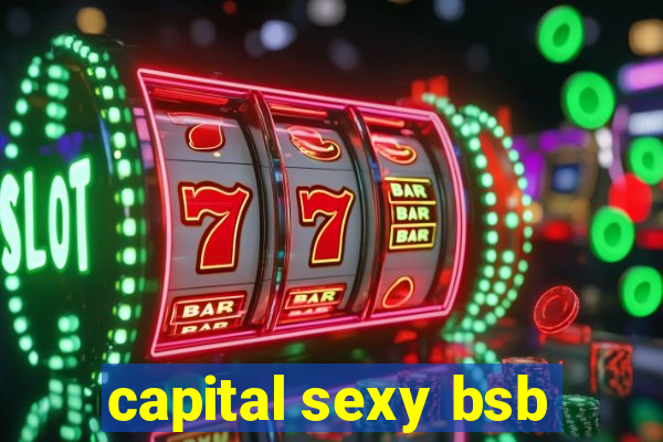 capital sexy bsb