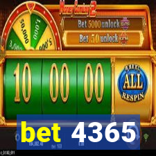 bet 4365