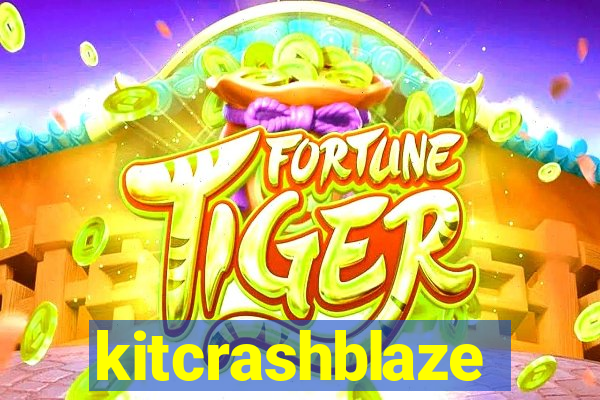 kitcrashblaze