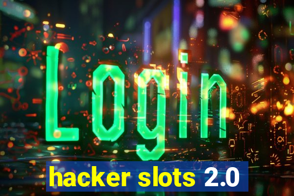 hacker slots 2.0