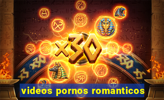 videos pornos romanticos