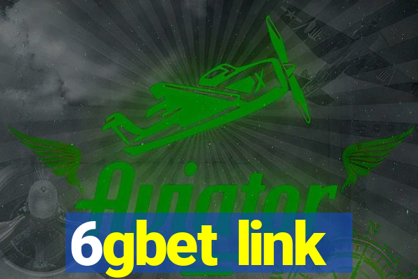 6gbet link