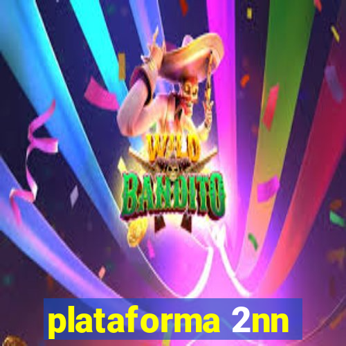 plataforma 2nn