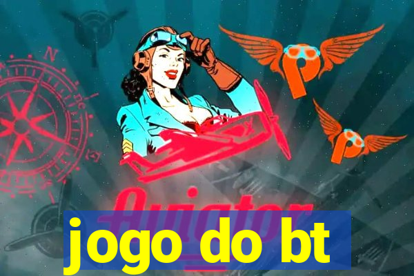 jogo do bt