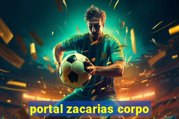 portal zacarias corpo