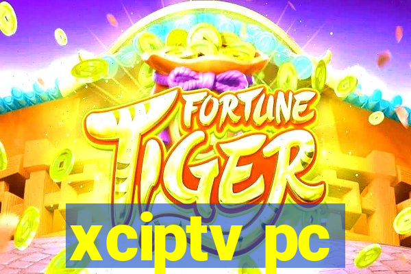 xciptv pc