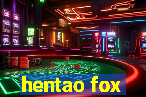 hentao fox