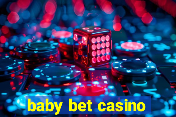 baby bet casino