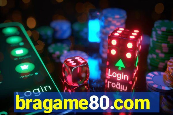 bragame80.com