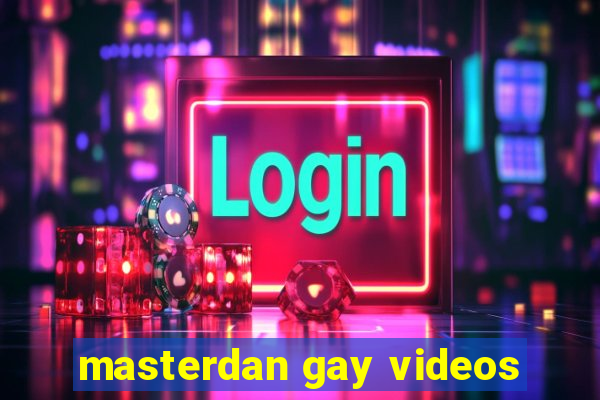 masterdan gay videos