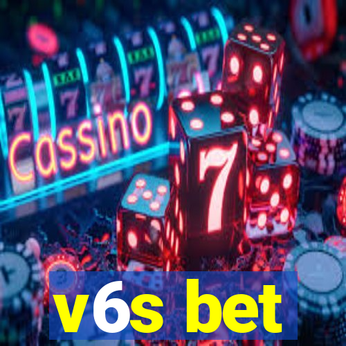 v6s bet