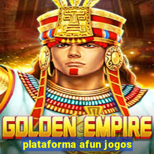 plataforma afun jogos