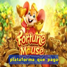 plataforma que paga fortune tiger