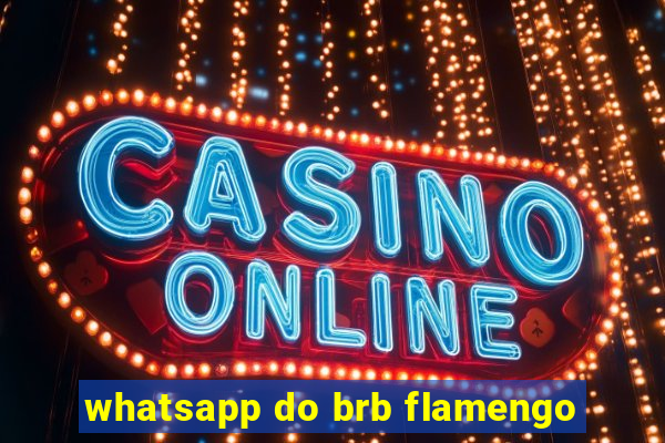 whatsapp do brb flamengo