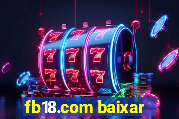 fb18.com baixar