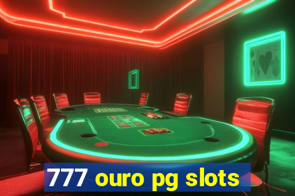 777 ouro pg slots