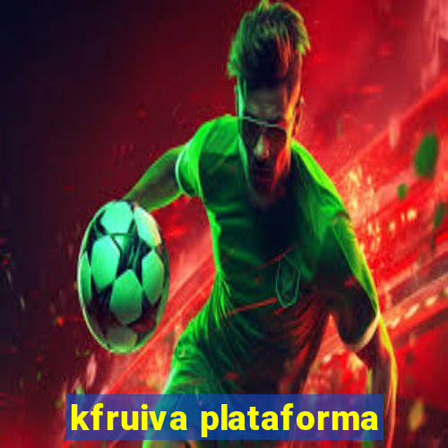 kfruiva plataforma