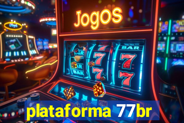 plataforma 77br