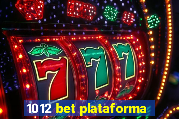 1012 bet plataforma