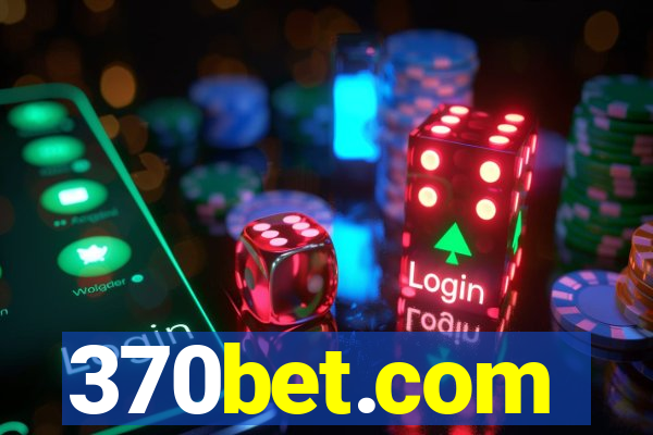 370bet.com