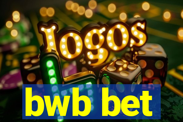 bwb bet